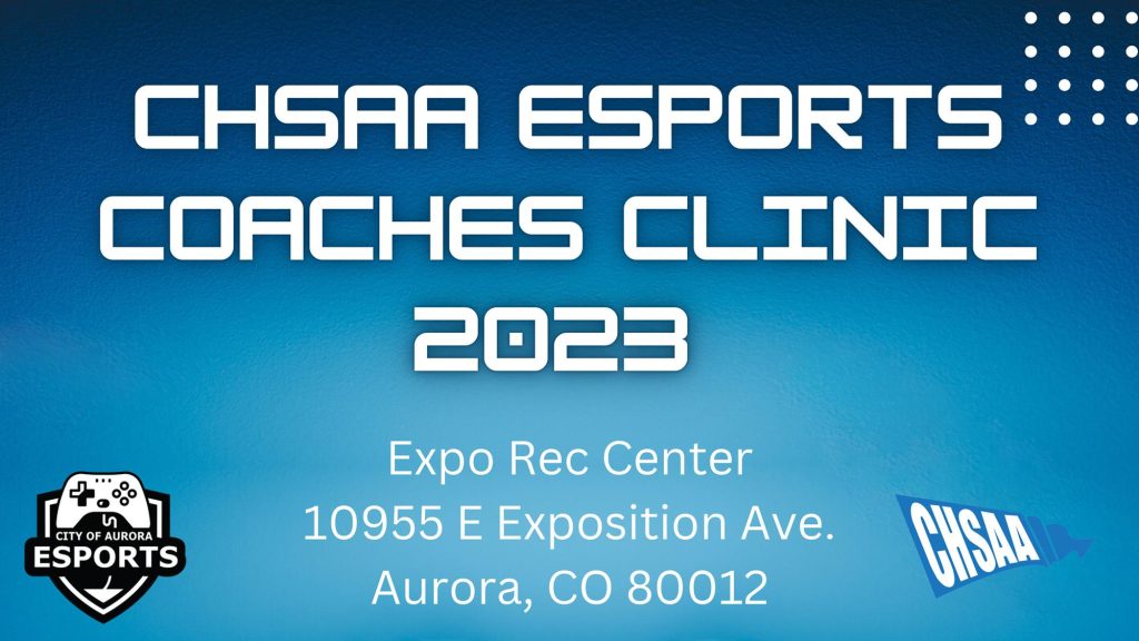 CHSAA Esports Coaches Clinic Website