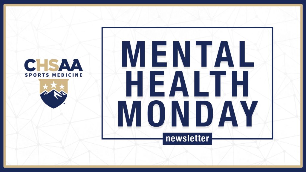 CHSAA Sports Medicine Mental Health Monday Newsletter Graphic